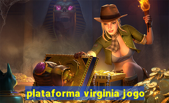 plataforma virginia jogo